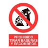 CARTEL 420X297 PROHIBIDO TIRAR BASURAS Y ESCOMBROS